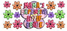 MAMAS EXPENSIVE LITTLE BESTIE