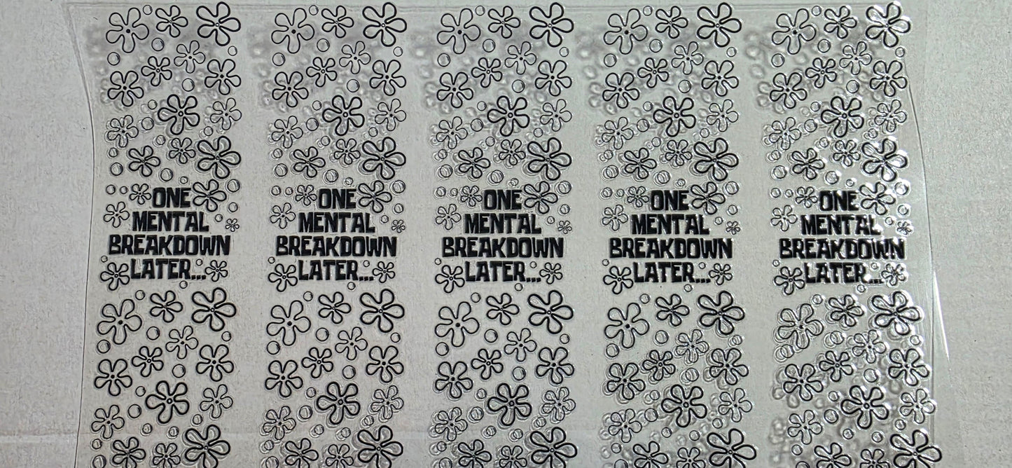ONE MENTAL BREAKDOWN LATER PEN DECAL