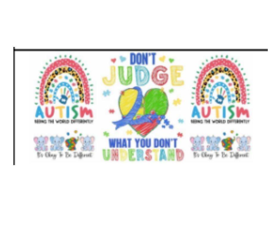 DONT JUDGE WHAT YOU DONT UNDERSTAND AUTISM