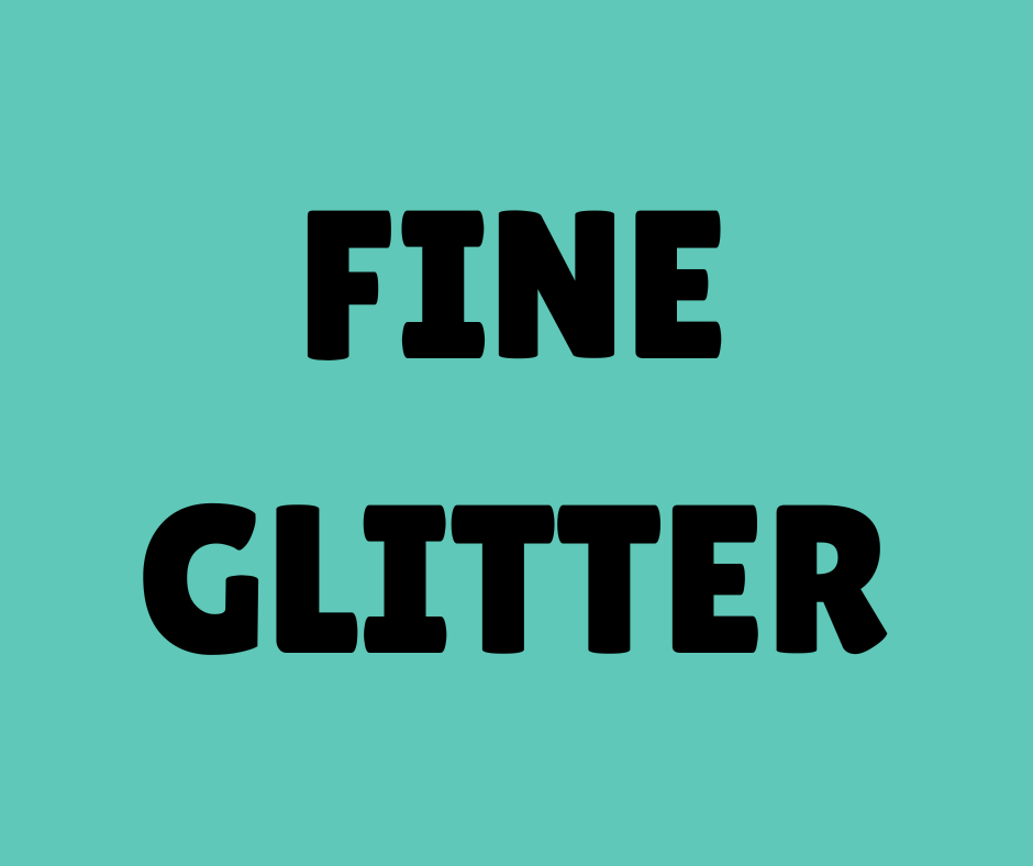 FINE GLITTERS