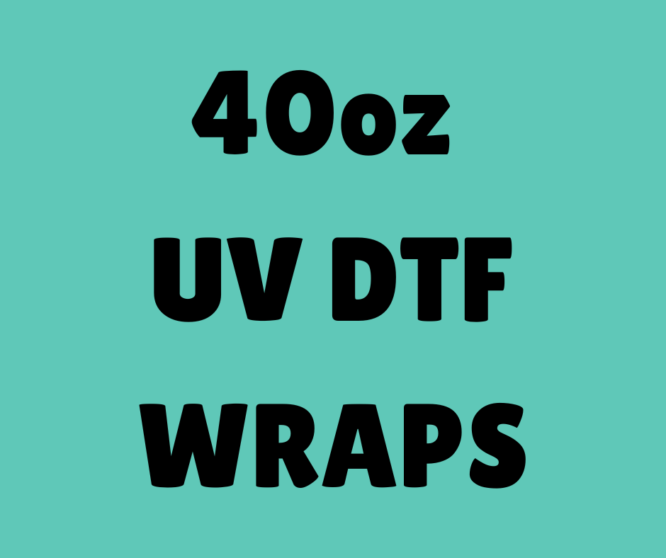 40oz UV DTF WRAPS