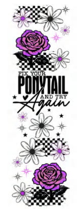FIX YOUR PONYTAIL AND TRY AGAIN PEN DECAL