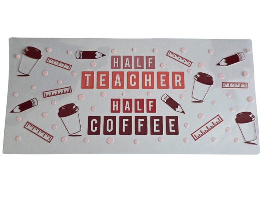 HALF TEACHER HALF COFFEE