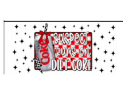 SUSPECT RUNS ON DIET COKE