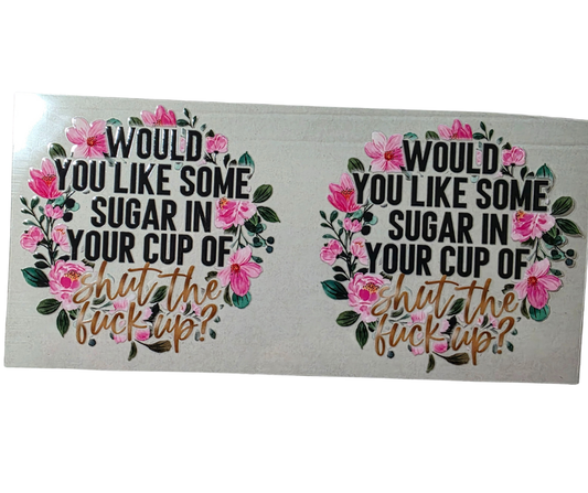 CUP OF SHUT THE FUCK UP