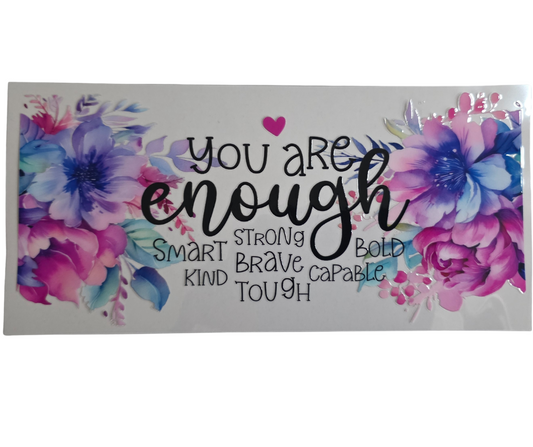 YOU ARE ENOUGH