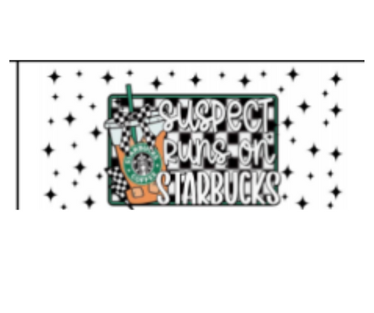 SUSPECT RUNS ON STARBUCKS