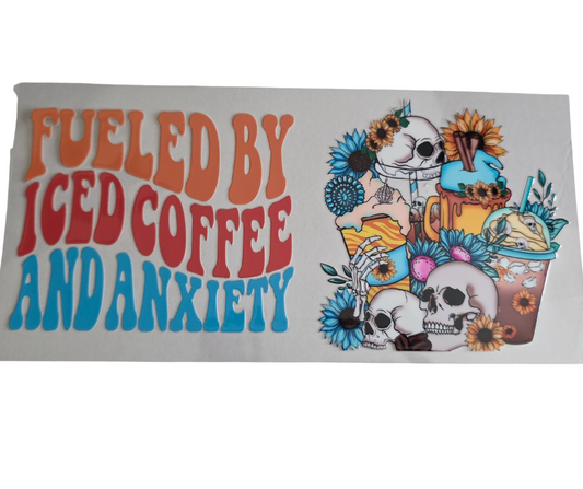 FUELED BY ICED COFFEE & ANXIETY