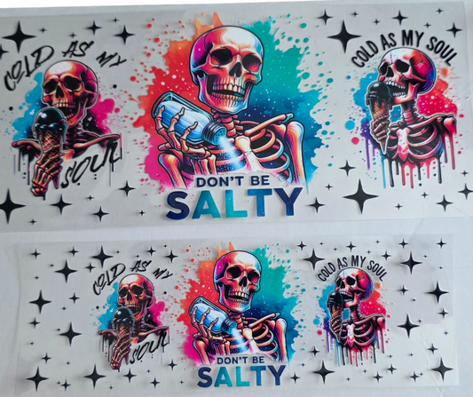 DONT BE SALTY (40OZ)