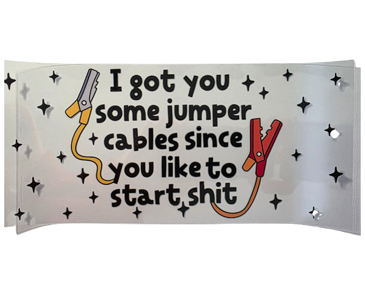 I GOT YOU JUMPER CABLES