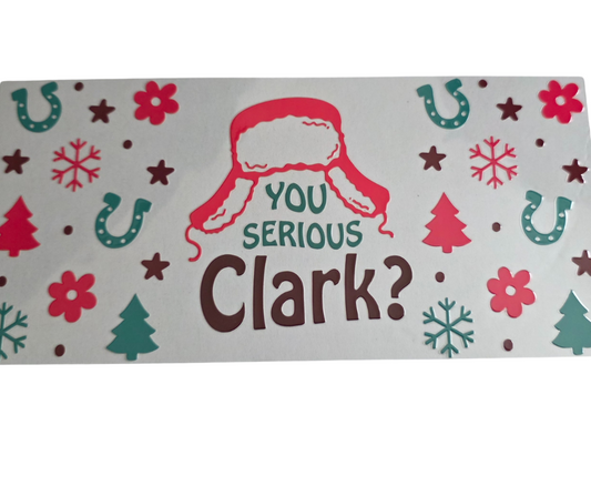ARE YOU SERIOUS CLARK